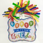 Party Like it’s your Birthday - Metal Sign